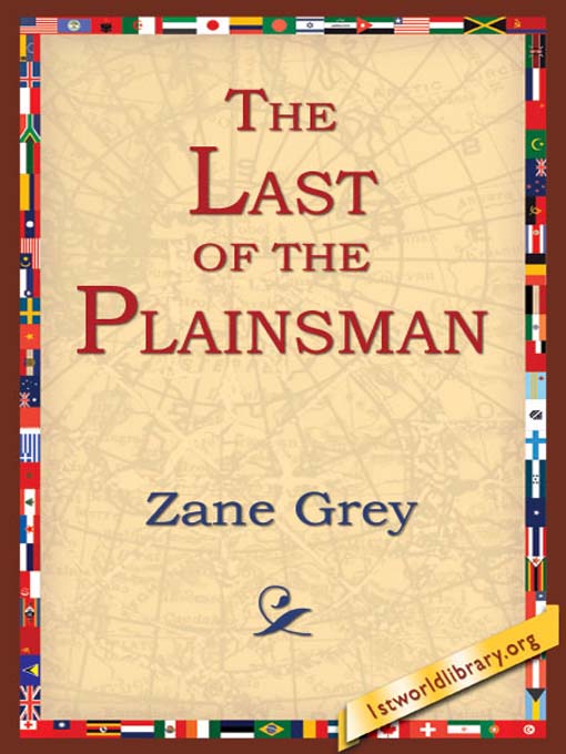 Title details for The Last of the Plainsman by Zane Grey - Available